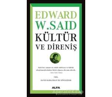 Kültür ve Direniş - Edward W. Said - Alfa Yayınları
