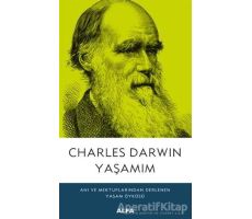 Yaşamım - Charles Darwin - Alfa Yayınları