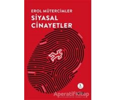 Siyasal Cinayetler - Erol Mütercimler - Alfa Yayınları