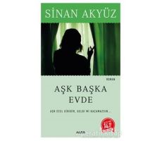 Aşk Başka Evde (Midi Boy) - Sinan Akyüz - Alfa Yayınları