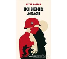 İki Nehir Arası - Altar Kaplan - Alfa Yayınları