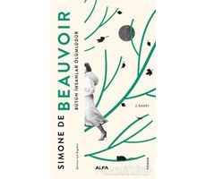 Bütün İnsanlar Ölümlüdür - Simone de Beauvoir - Alfa Yayınları