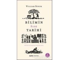 Bilimin Kısa Tarihi - William Bynum - Alfa Yayınları