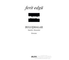Buluşmalar - Ferit Edgü - Alfa Yayınları