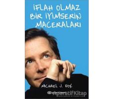 İflah Olmaz Bir İyimserin Maceraları - Michael J. Fox - Epsilon Yayınevi