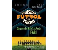 Vahşiler Futbol Takımı 8 - Dünyanın En Hızlı Sağ Açığı Fabi (Ciltli)