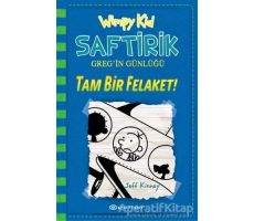 Tam Bir Felaket! - Saftirik Greg’in Günlüğü 12 - Jeff Kinney - Epsilon Yayınevi