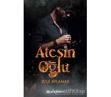 Ateşin Oğlu - Şule Avlamaz - Epsilon Yayınevi