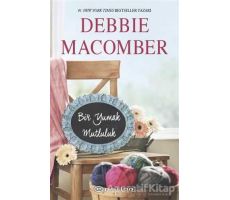 Bir Yumak Mutluluk - Debbie Macomber - Epsilon Yayınevi