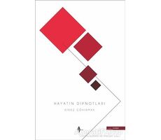 Hayatın Dipnotları - Kiraz Gökırmak - A7 Kitap