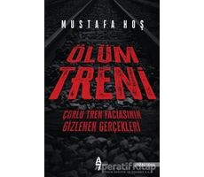 Ölüm Treni - Mustafa Hoş - A7 Kitap