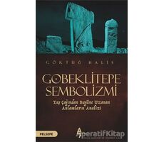 Göbeklitepe Sembolizmi - Göktuğ Halis - A7 Kitap