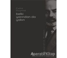 Belki Yarından da Yakın - Cuma Duymaz - A7 Kitap