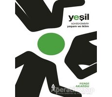 Yeşil - Sürdürülebilir Yaşam ve iklim - Ferdi Akarsu - A7 Kitap