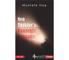 Neo Türkiye’nin Panzehiri Hafızadır - Mustafa Hoş - A7 Kitap