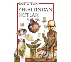 Yeraltından Notlar - Fyodor Mihayloviç Dostoyevski - Panama Yayıncılık