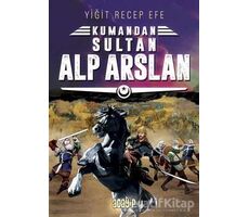 Sultan Alp Arslan: Kumandan 3 - Yiğit Recep Efe - Acayip Kitaplar