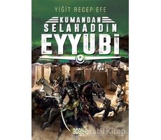 Selahaddin Eyyubi: Kumandan 9 - Yiğit Recep Efe - Acayip Kitaplar