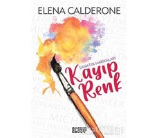 Kayıp Renk - Sanatın Harikaları - Elena Calderone - Acayip Kitaplar