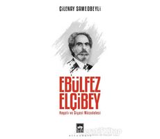 Ebülfez Elçibey - Çilenay Samedbeyli - Ötüken Neşriyat