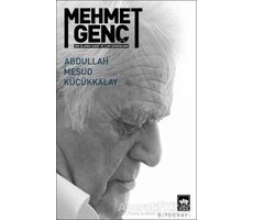 Mehmet Genç - Bir Alimin Hayat ve İlim Serancamı - Abdullah Mesud Küçükkalay - Ötüken Neşriyat