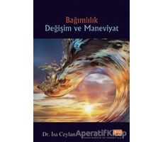 Bağımlılık Değişim ve Maneviyat - İsa Ceylan - Nobel Bilimsel Eserler