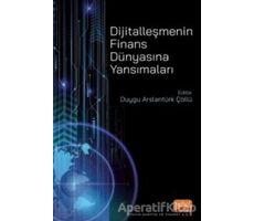 Dijitalleşmenin Finans Dünyasına Yansımaları - Duygu Arslantürk Çöllü - Nobel Bilimsel Eserler