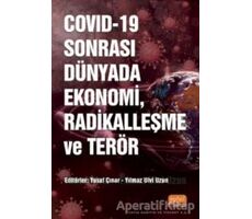 COVID-19 Sonrası Dünyada Ekonomi, Radikalleşme ve Terör - Murat Cihangir - Nobel Bilimsel Eserler