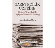 Gazetecilik Üzerine - Havva Bozkurt Meriç - Nobel Bilimsel Eserler