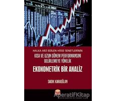 Halka Arz Edilen Hisse Senetlerinin Kısa ve Uzun Dönem Performansını Belirlemeye Yönelik Ekonometrik