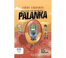 Palanka - Dünyanın Son İnsanları- 2 - Tuğba Coşkuner - Cezve Çocuk