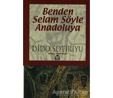 Benden Selam Söyle Anadolu’ya - Dido Sotiriyu - Alan Yayıncılık