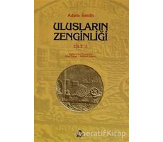 Ulusların Zenginliği Cilt: 1 - Adam Smith - Alan Yayıncılık