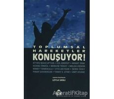 Toplumsal Hareketler Konuşuyor! - Leyla Sanlı - Alan Yayıncılık