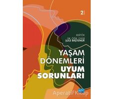 Yaşam Dönemleri Uyum Sorunları - Mustafa Alperen Kurşuncu - Nobel Akademik Yayıncılık