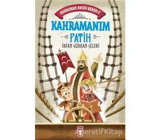 Kahramanım Fatih - Kahraman Avcısı Kerem 2 - İrfan Gürkan Çelebi - Genç Timaş