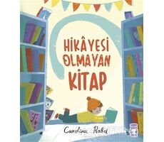 Hikayesi Olmayan Kitap - Carolina Rabei - Timaş Çocuk