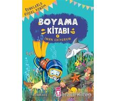 Renklerle Güzel Dinim Boyama Kitabı 2: İman Ediyorum - Asuman Kılıç - Timaş Gülce Çocuk