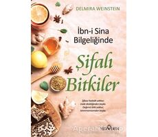 İbn-i Sina Bilgeliğinde Şifalı Bitkiler - Delmira Weinstein - Yediveren Yayınları