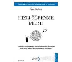 Hızlı Öğrenme Bilimi - Peter Hollins - Yakamoz Yayınevi