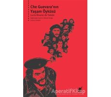 Che Guevara’nın Yaşam Öyküsü - Lucia Alvarez de Toledo - Ayrıntı Yayınları