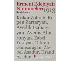 Ermeni Edebiyatı Numuneleri  1913 - Sarkis Srents - Aras Yayıncılık