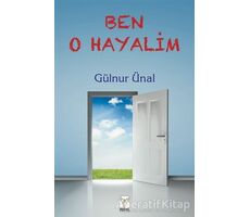 Ben O Hayalim - Gülnur Ünal - Feniks Yayınları