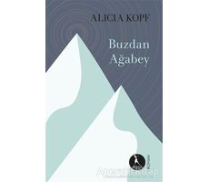 Buzdan Ağabey - Alicia Kopf - Nebula Kitap