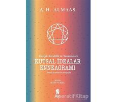 Kutsal İdealar Enneagramı - Gerçek Kendilik ve Yansımaları - A.H. Almaas - İnsan Yayınları