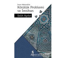 Kötülük Problemi ve İmtihan - Salih Aydın - İnsan Yayınları