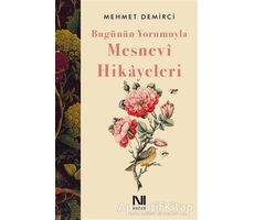 Bugünün Yorumuyla Mesnevi Hikayeleri - Mehmet Demirci - Nefes Yayıncılık