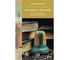 Mevlana’yı Dinlesek - Soru ve Cevaplarla Mevlana ve Mevlevilik - Nuri Şimşekler - Nefes Yayıncılık