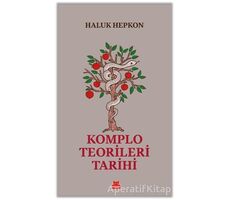 Komplo Teorileri Tarihi - Haluk Hepkon - Kırmızı Kedi Yayınevi