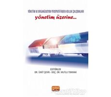 Yönetim ve Organizasyon Perspektifinden Kolluk Çalışmaları Yönetim Üzerine…